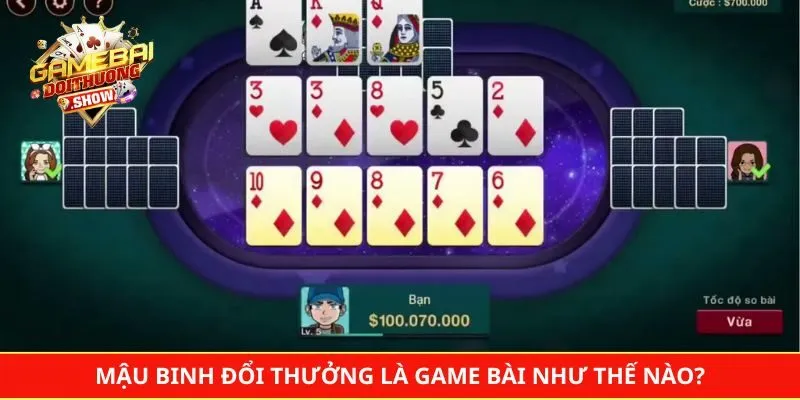Mậu binh đổi thưởng là game bài như thế nào?